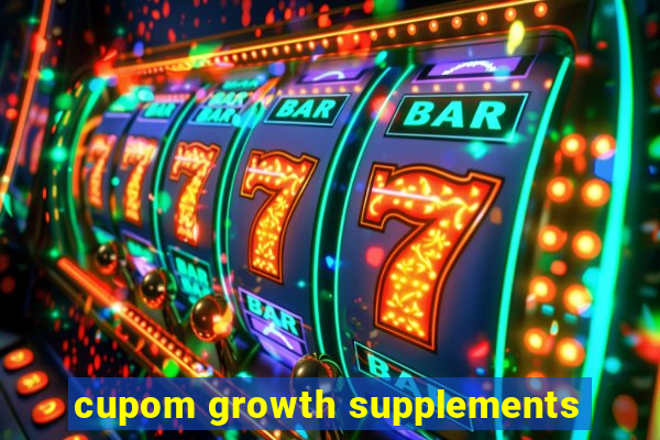 cupom growth supplements